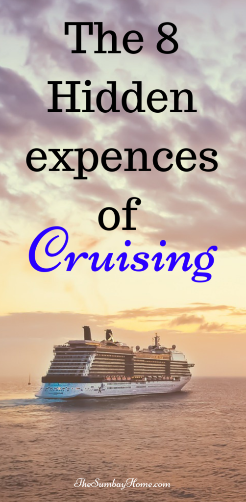 The 8 Hidden Expences of Cruising TheSumbayHome.com