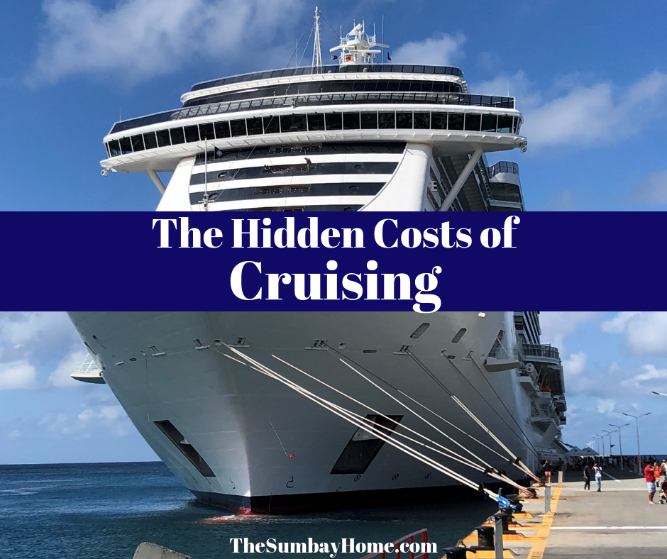 TheSumbayHome.com - The Hidden Costs of Cruising